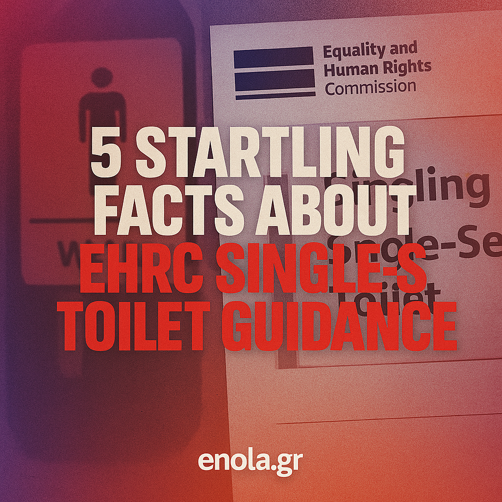 5 Startling Facts About EHRC Single-Sex Toilet Guidance 1 Square graphic featuring the bold headline "5 Startling Facts About EHRC Single-Sex Toilet Guidance" in navy and red above a gender-neutral toilet icon, with "enola.gr" at the bottom on a white background.