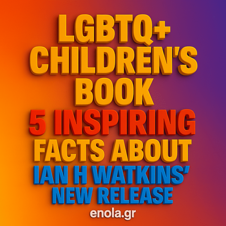 3D text graphic reading “LGBTQ+ Children's Book: 5 Inspiring Facts About Ian H Watkins' New Release” with enola.gr at the bottom, on a vibrant orange-purple gradient background.