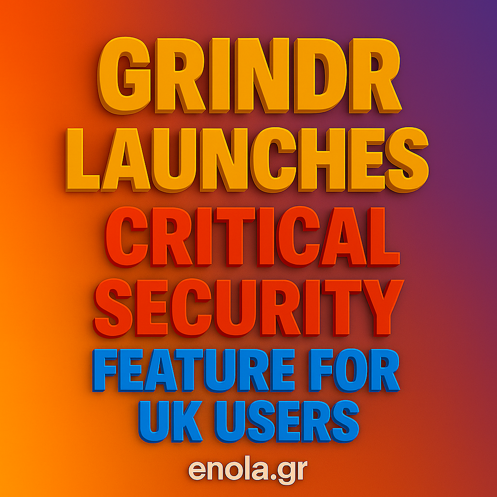 Grindr Launches Critical Security Feature for UK Users